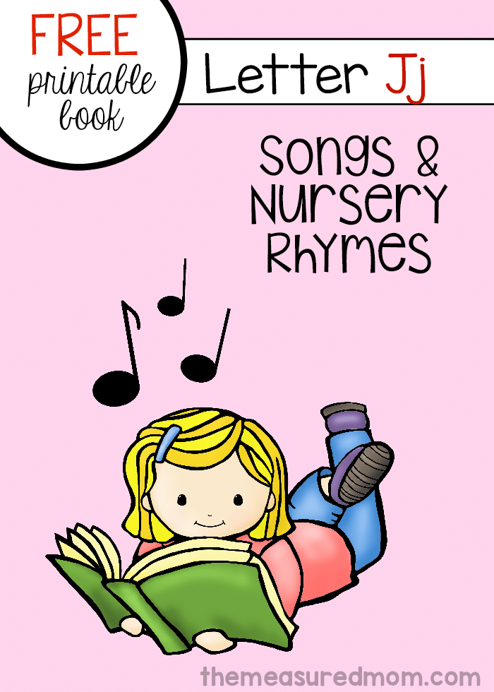 Get this list of nursery rhymes and songs for letter J in a free printable book!
